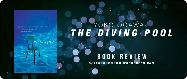 The Diving Pool by Yoko Ogawa Book Review